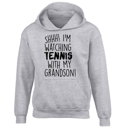 Shh! I'm watching tennis with my grandson! children's grey hoodie 12-13 Years