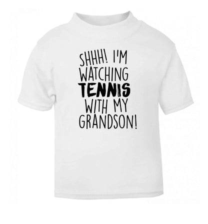Shh! I'm watching tennis with my grandson! white Baby Toddler Tshirt 2 Years