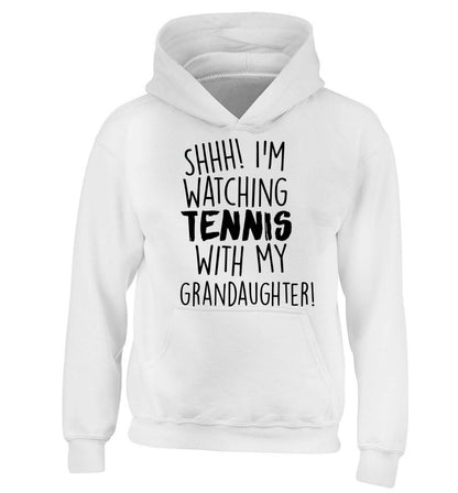 Shh! I'm watching tennis with my granddaughter! children's white hoodie 12-13 Years