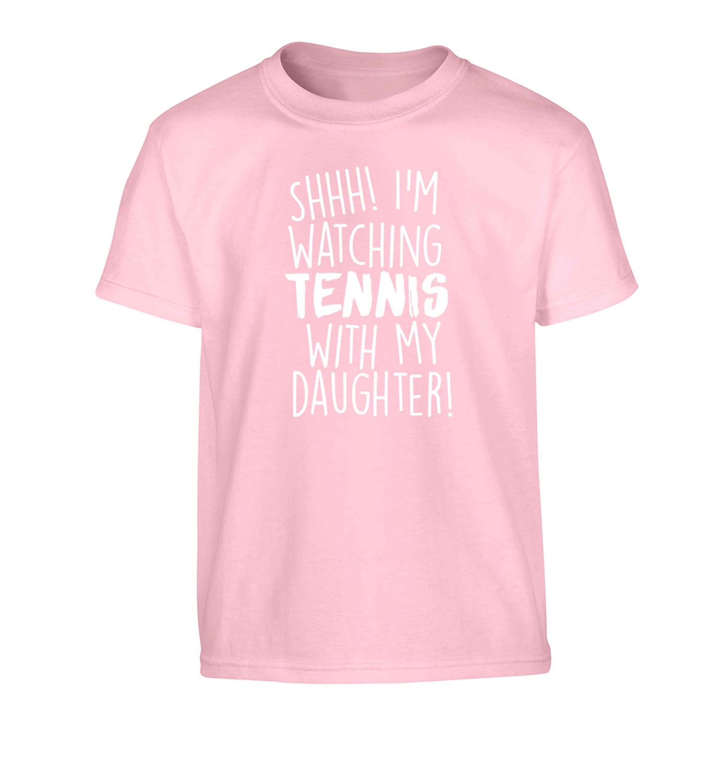 Shh! I'm watching tennis with my daughter! Children's light pink Tshirt 12-13 Years