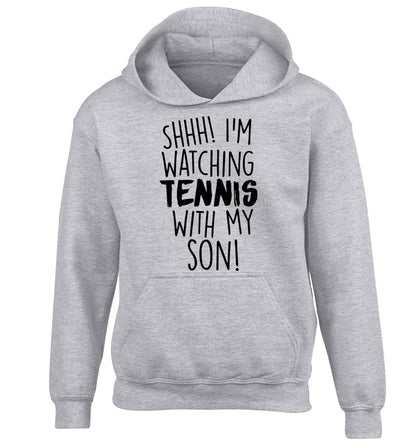 Shh! I'm watching tennis with my son! children's grey hoodie 12-13 Years