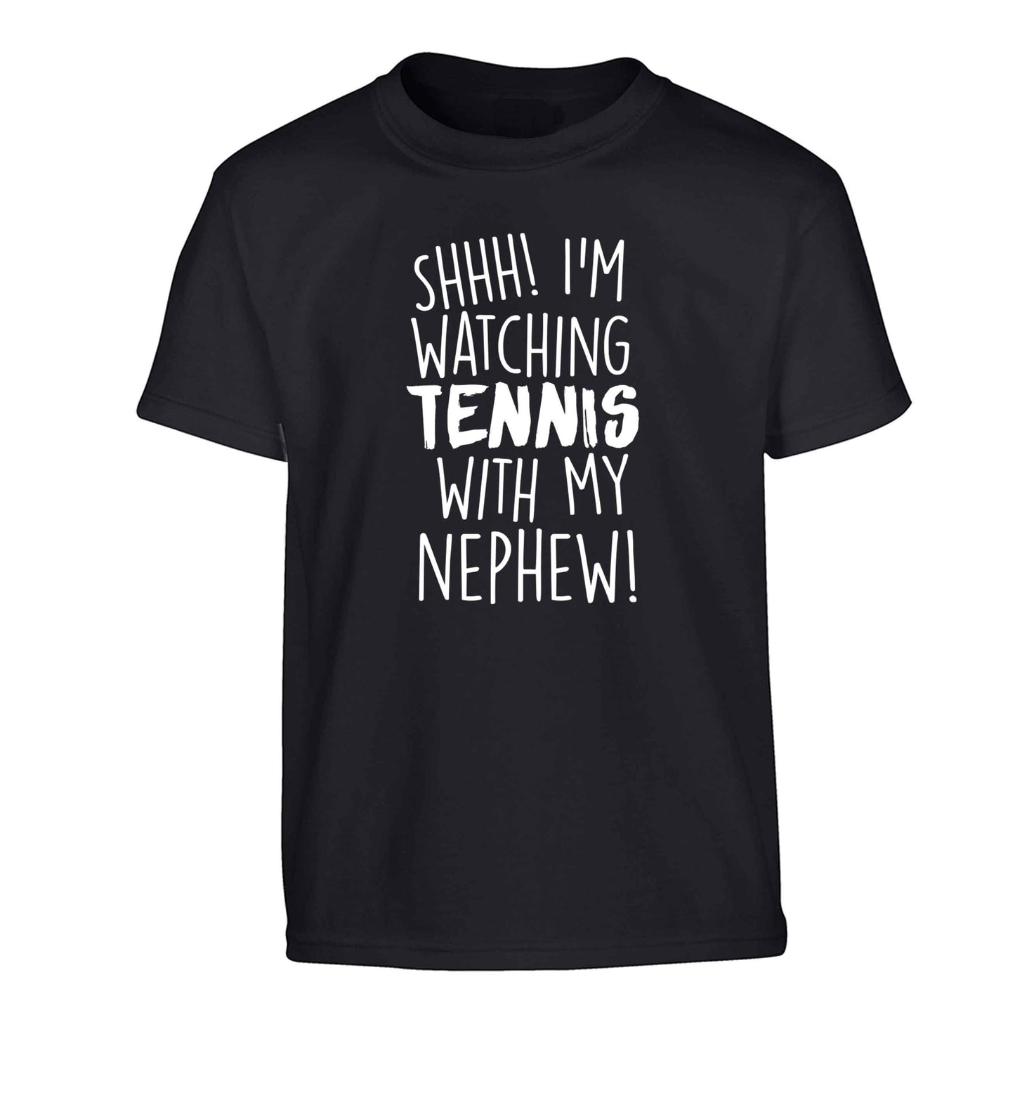 Shh! I'm watching tennis with my nephew! Children's black Tshirt 12-13 Years