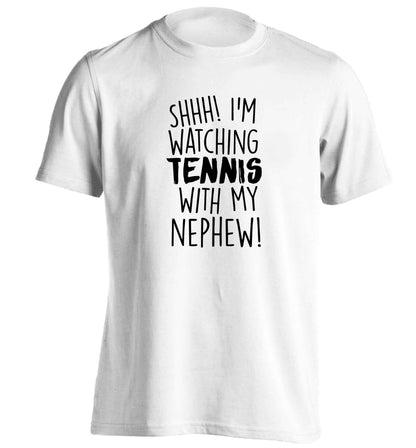 Shh! I'm watching tennis with my nephew! adults unisex white Tshirt 2XL