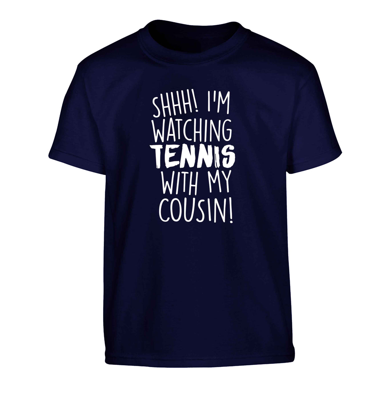 Shh! I'm watching tennis with my cousin! Children's navy Tshirt 12-13 Years
