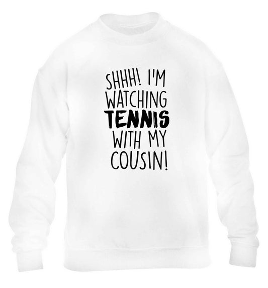 Shh! I'm watching tennis with my cousin! children's white sweater 12-13 Years