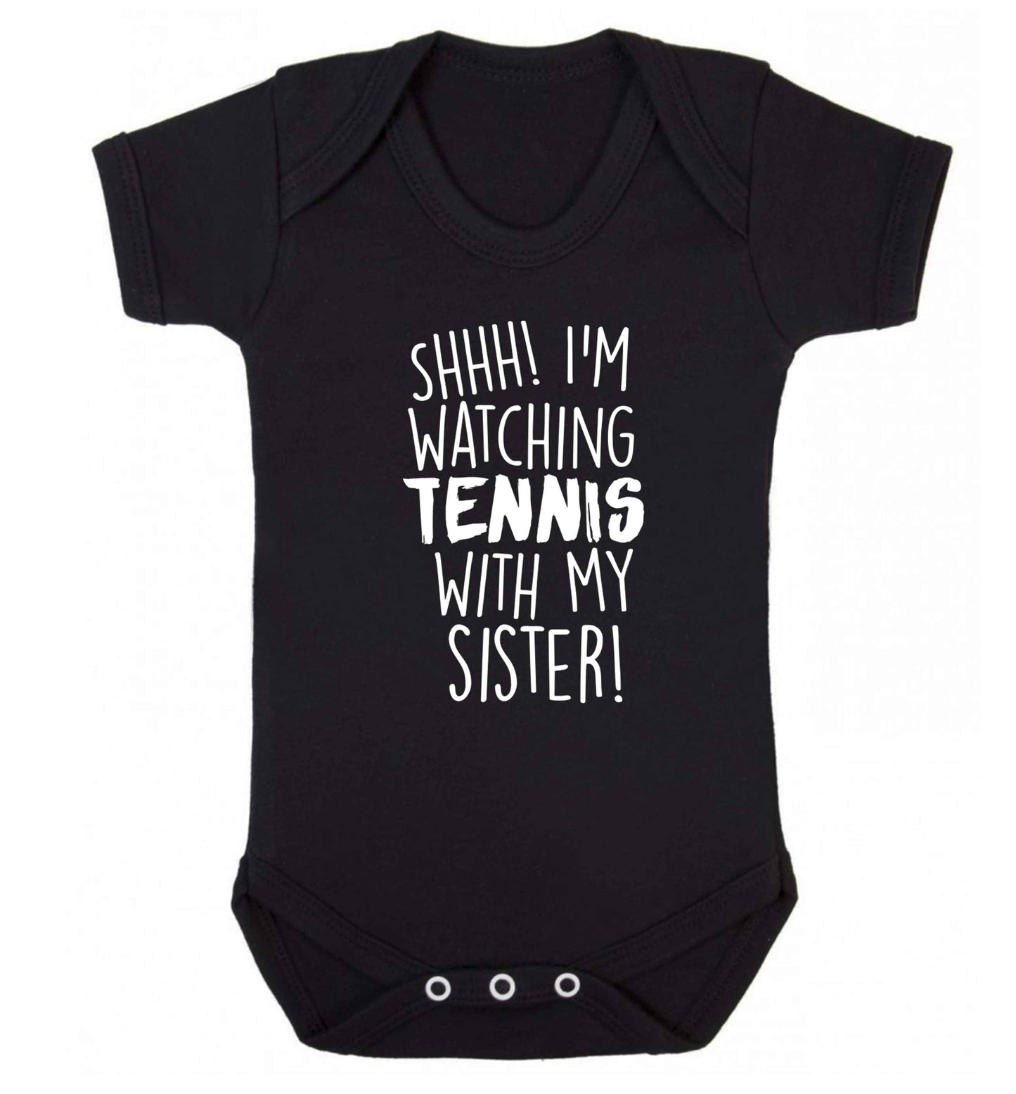 Shh! I'm watching tennis with my sister! Baby Vest black 18-24 months