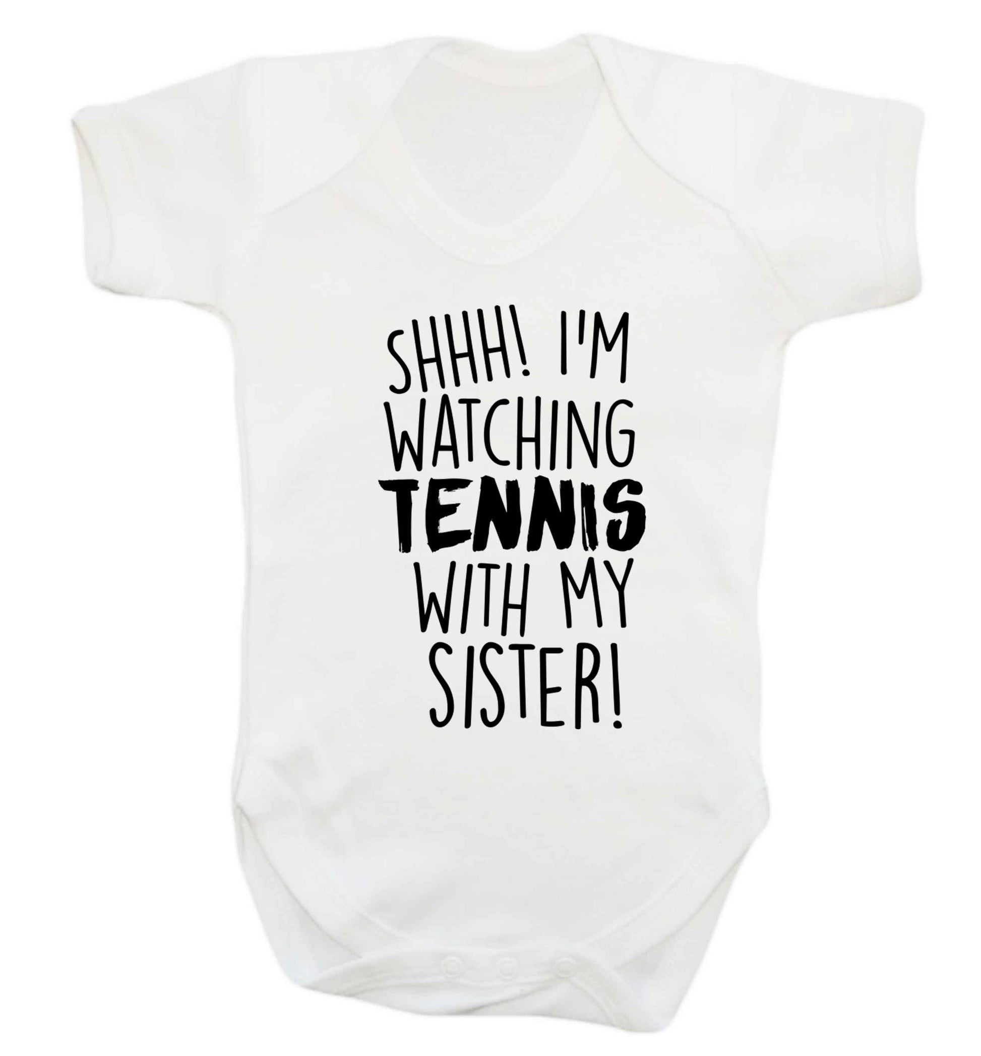 Shh! I'm watching tennis with my sister! Baby Vest white 18-24 months