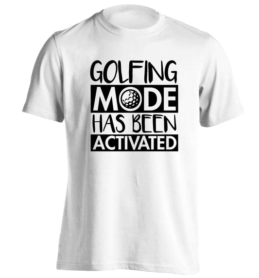Golfing mode has been activated adults unisex white Tshirt 2XL