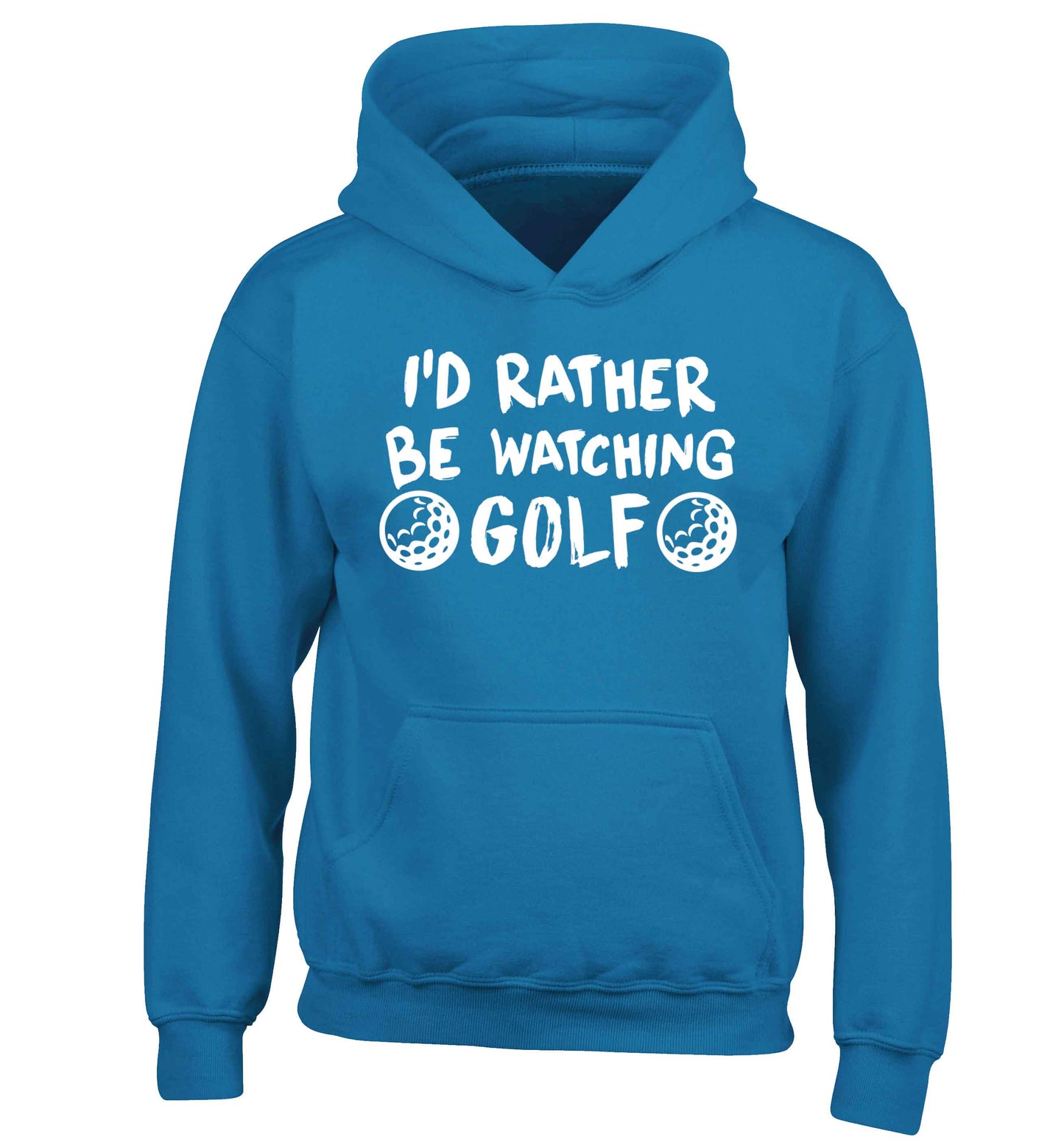 I'd rather be watching golf children's blue hoodie 12-13 Years