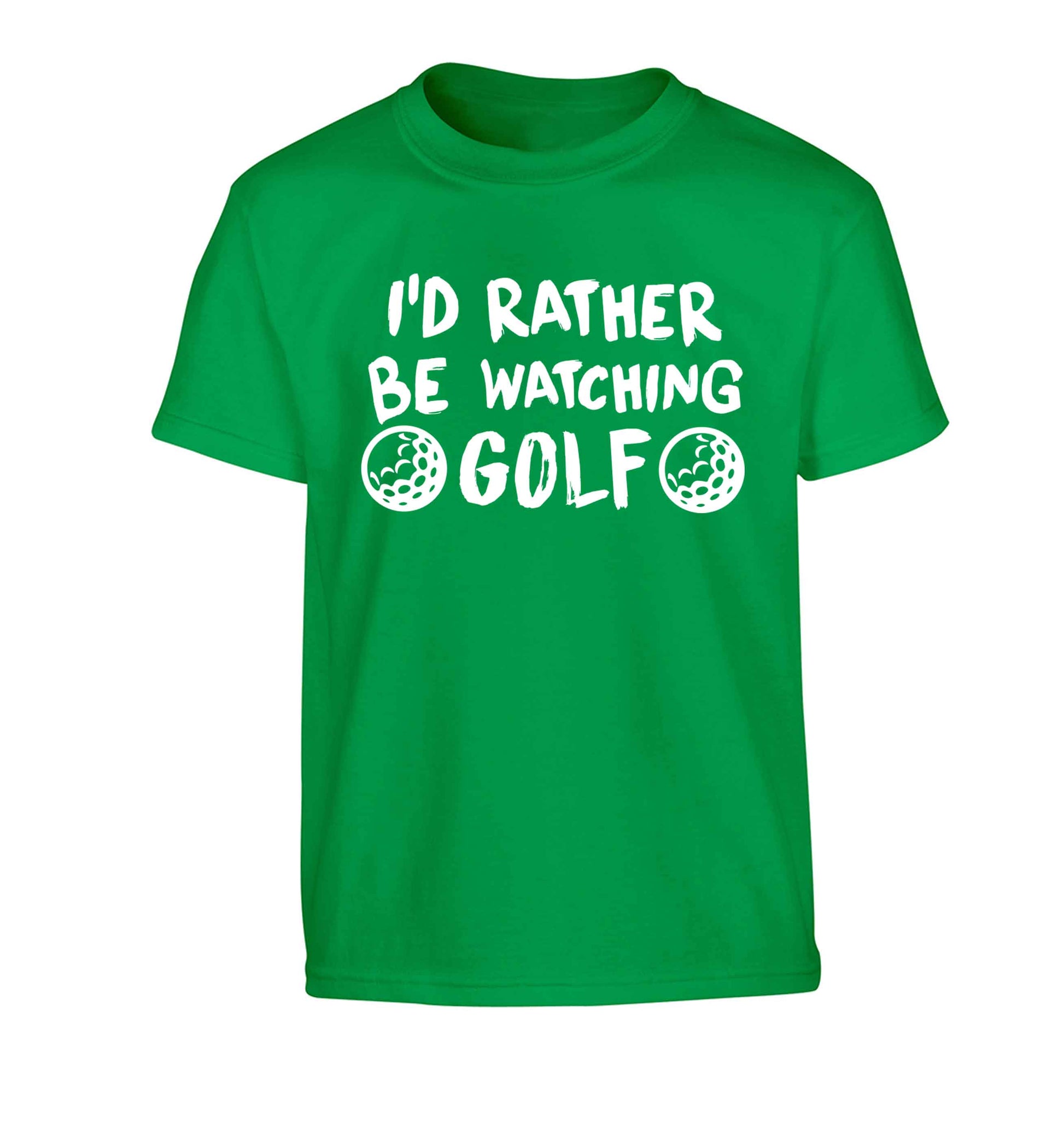 I'd rather be watching golf Children's green Tshirt 12-13 Years