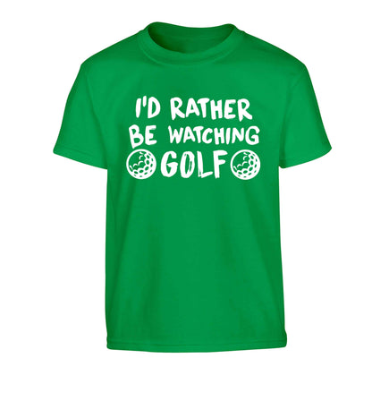 I'd rather be watching golf Children's green Tshirt 12-13 Years