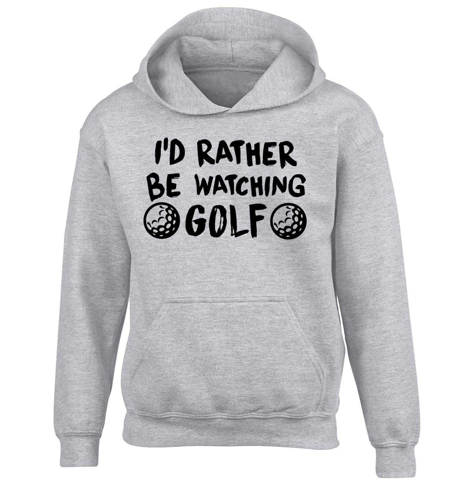 I'd rather be watching golf children's grey hoodie 12-13 Years