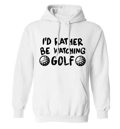 I'd rather be watching golf adults unisex white hoodie 2XL