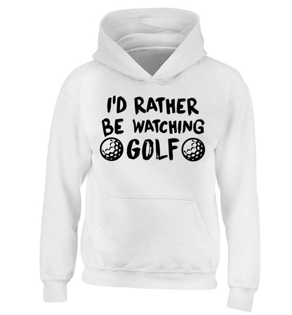 I'd rather be watching golf children's white hoodie 12-13 Years
