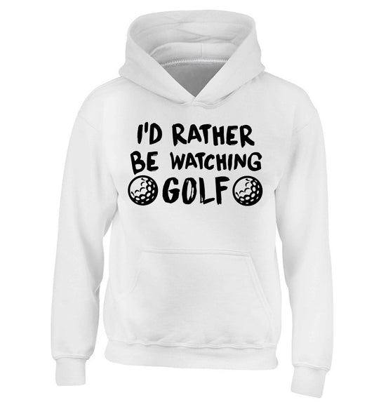 I'd rather be watching golf children's white hoodie 12-13 Years