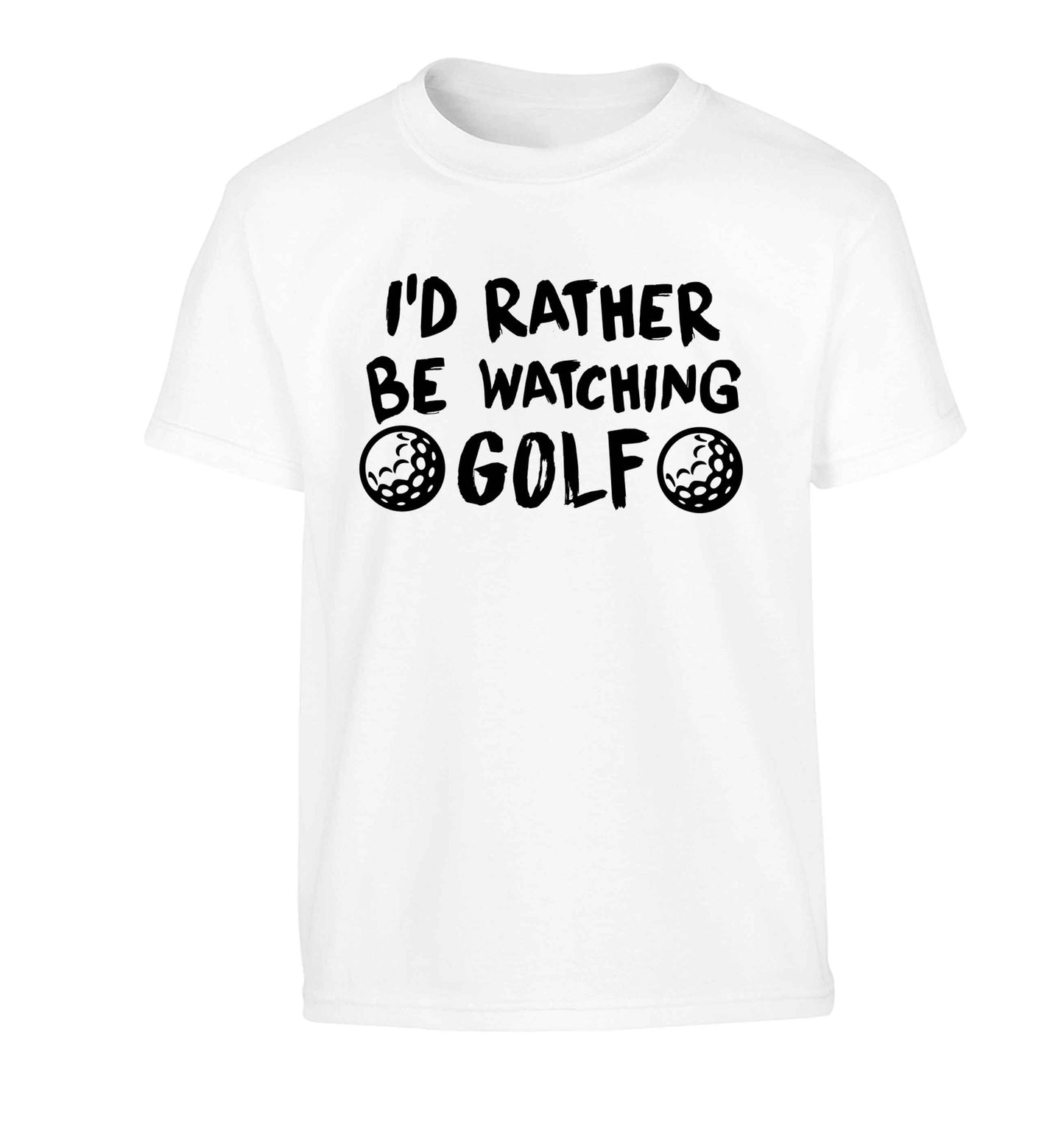 I'd rather be watching golf Children's white Tshirt 12-13 Years