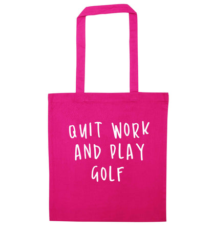 Quit work and play golf pink tote bag
