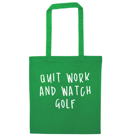 Quit work and watch golf green tote bag