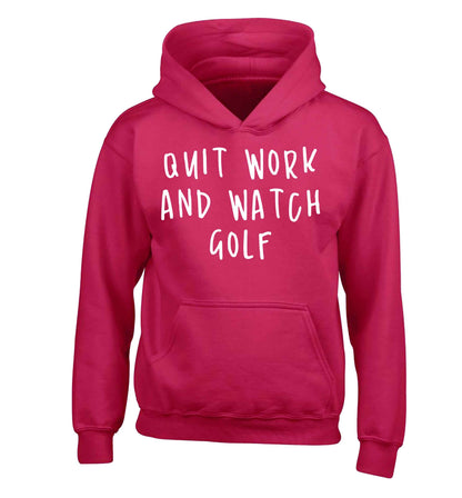 Quit work and watch golf children's pink hoodie 12-13 Years