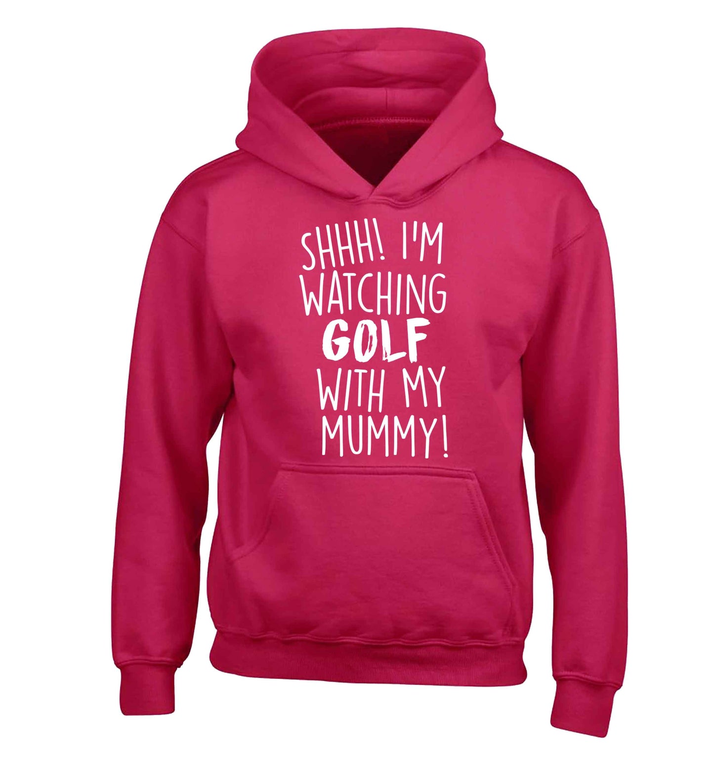 Shh I'm watching golf with my mummy children's pink hoodie 12-13 Years