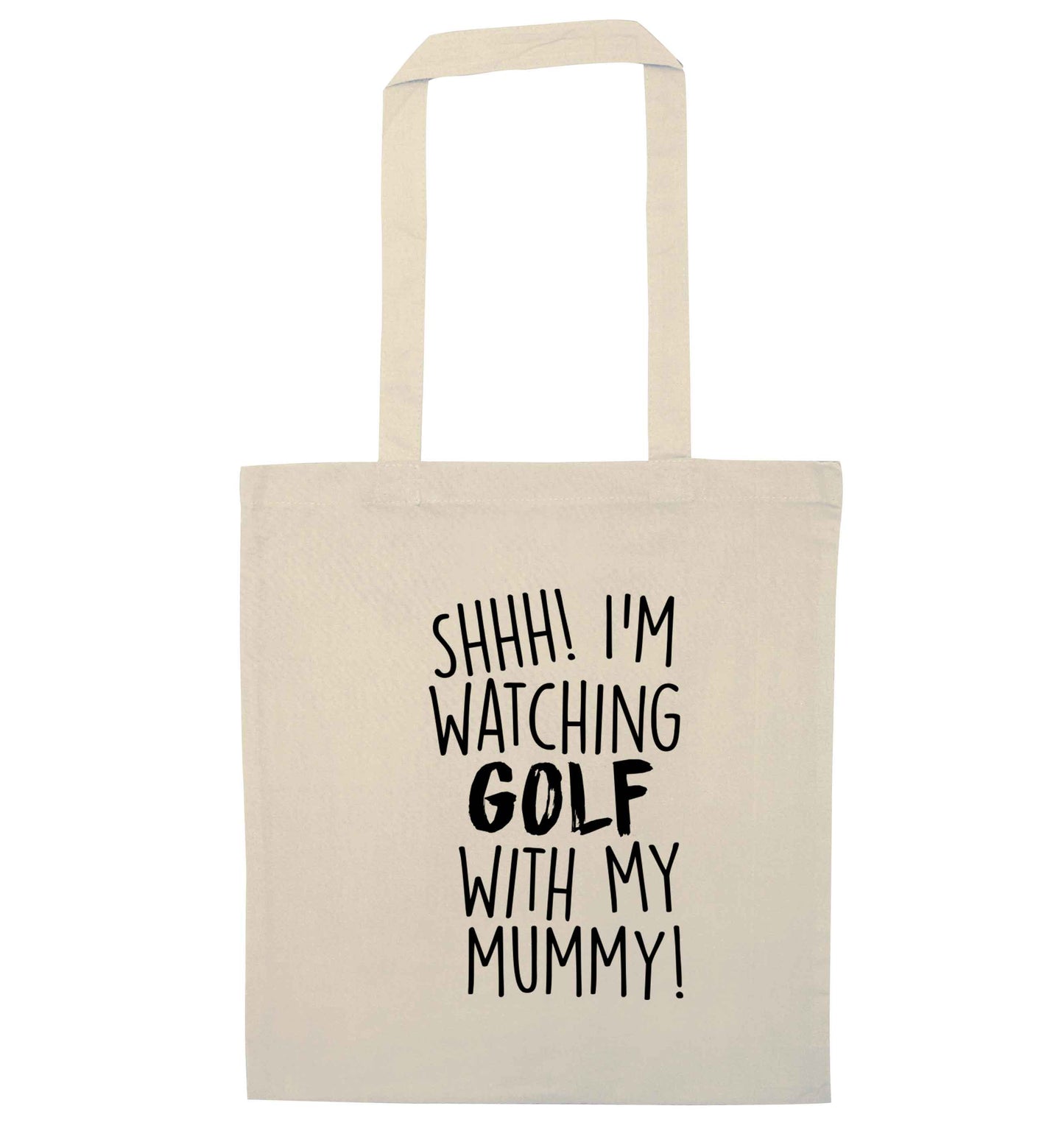 Shh I'm watching golf with my mummy natural tote bag