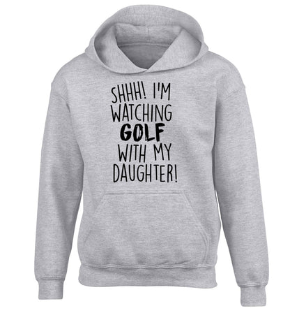 Shh I'm watching golf with my daughter children's grey hoodie 12-13 Years