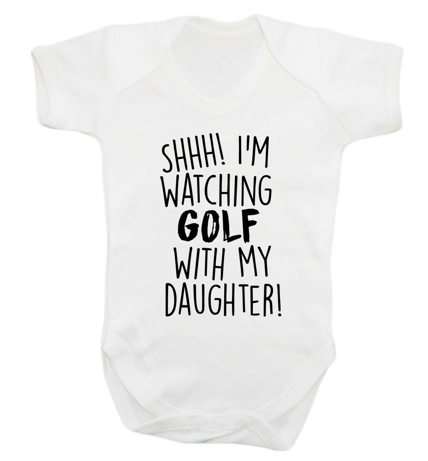 Shh I'm watching golf with my daughter Baby Vest white 18-24 months