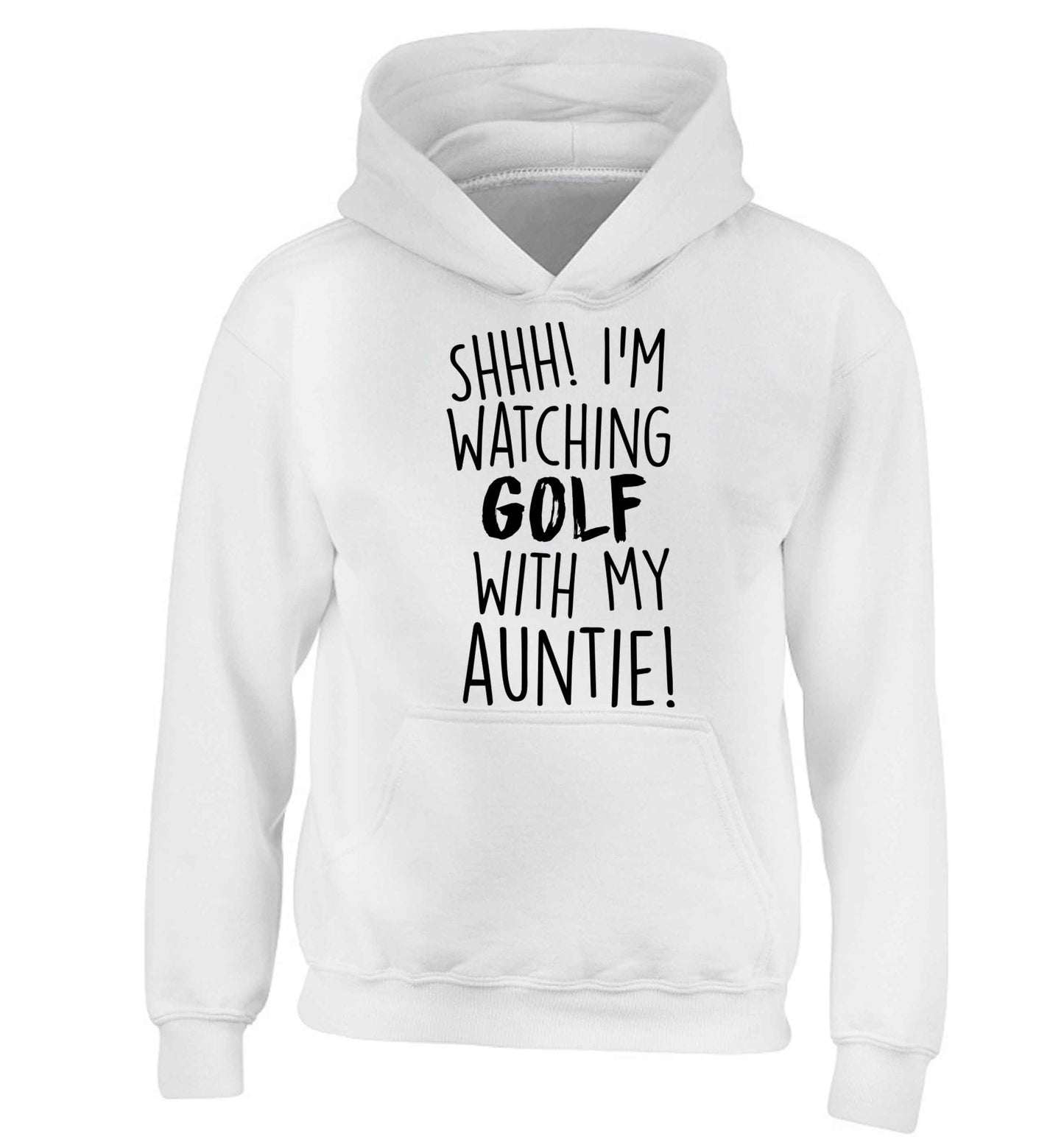 Shh I'm watching golf with my auntie children's white hoodie 12-13 Years