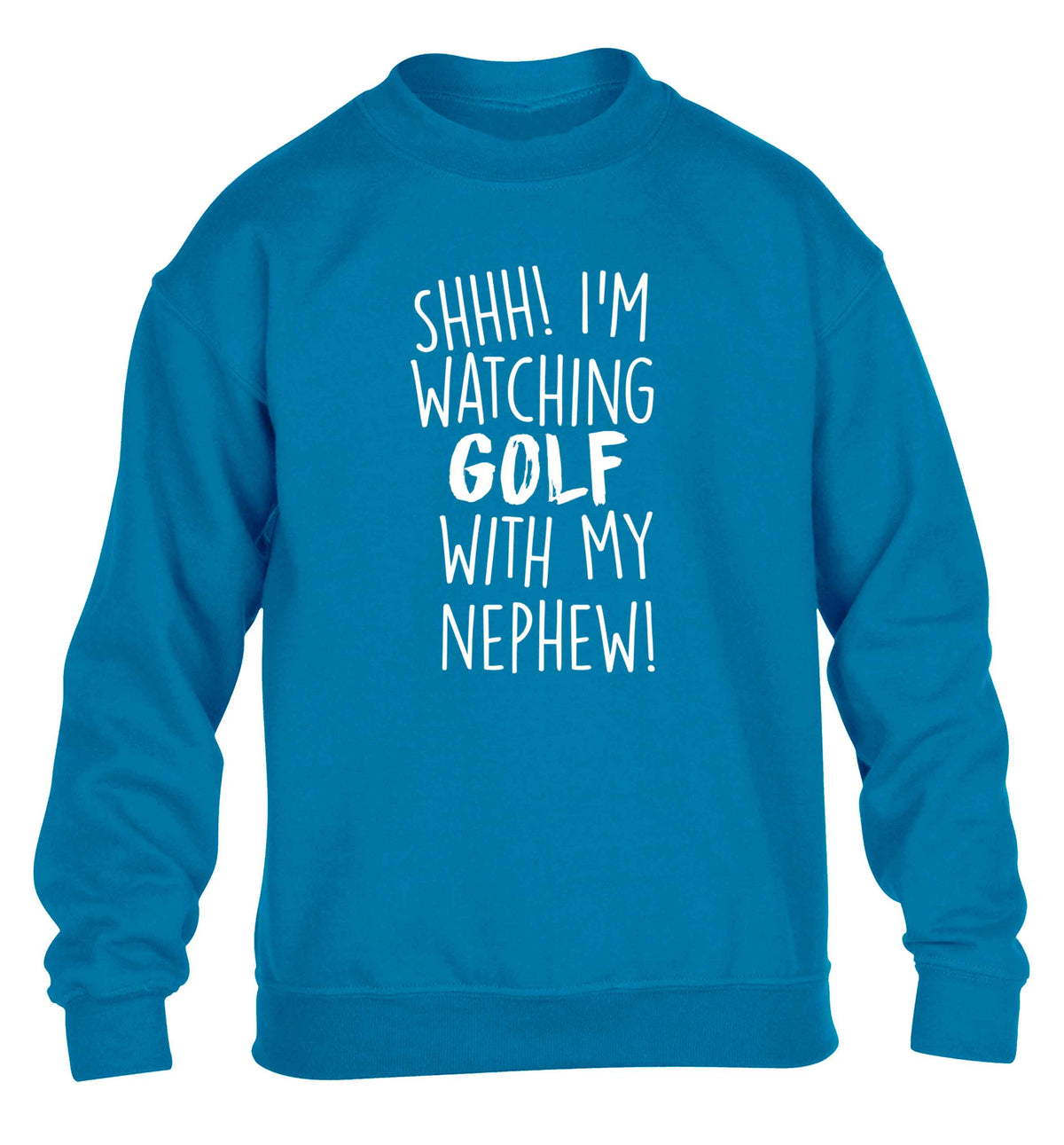 Shh I'm watching golf with my nephew children's blue sweater 12-13 Years