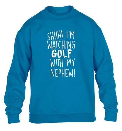 Shh I'm watching golf with my nephew children's blue sweater 12-13 Years