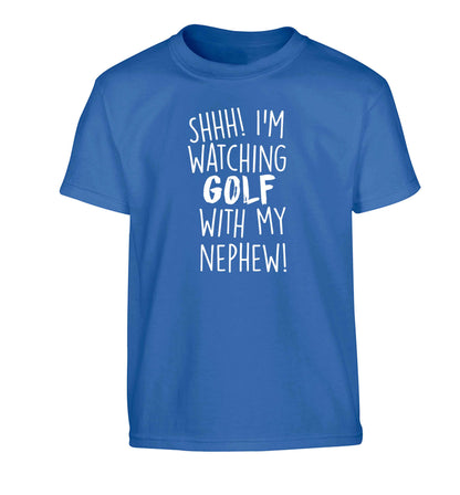 Shh I'm watching golf with my nephew Children's blue Tshirt 12-13 Years