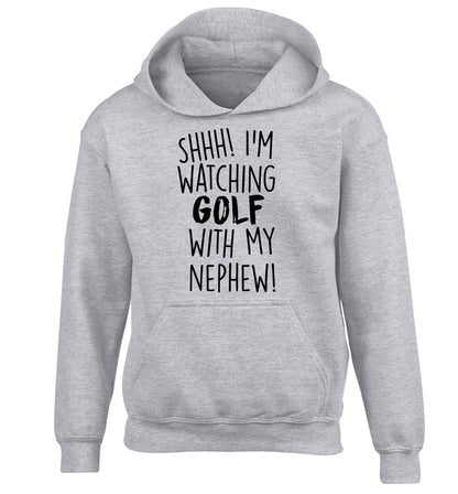 Shh I'm watching golf with my nephew children's grey hoodie 12-13 Years