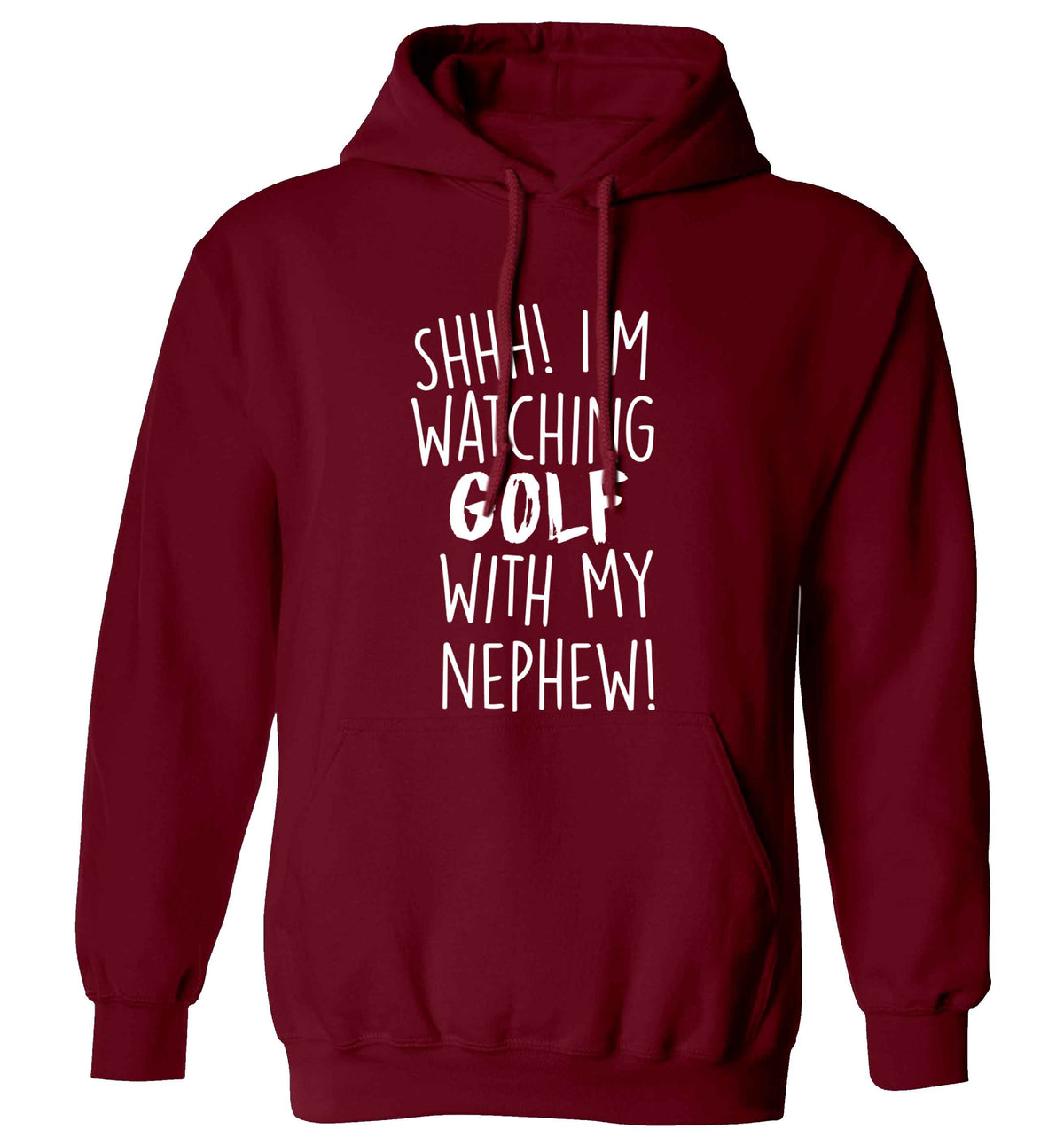 Shh I'm watching golf with my nephew adults unisex maroon hoodie 2XL