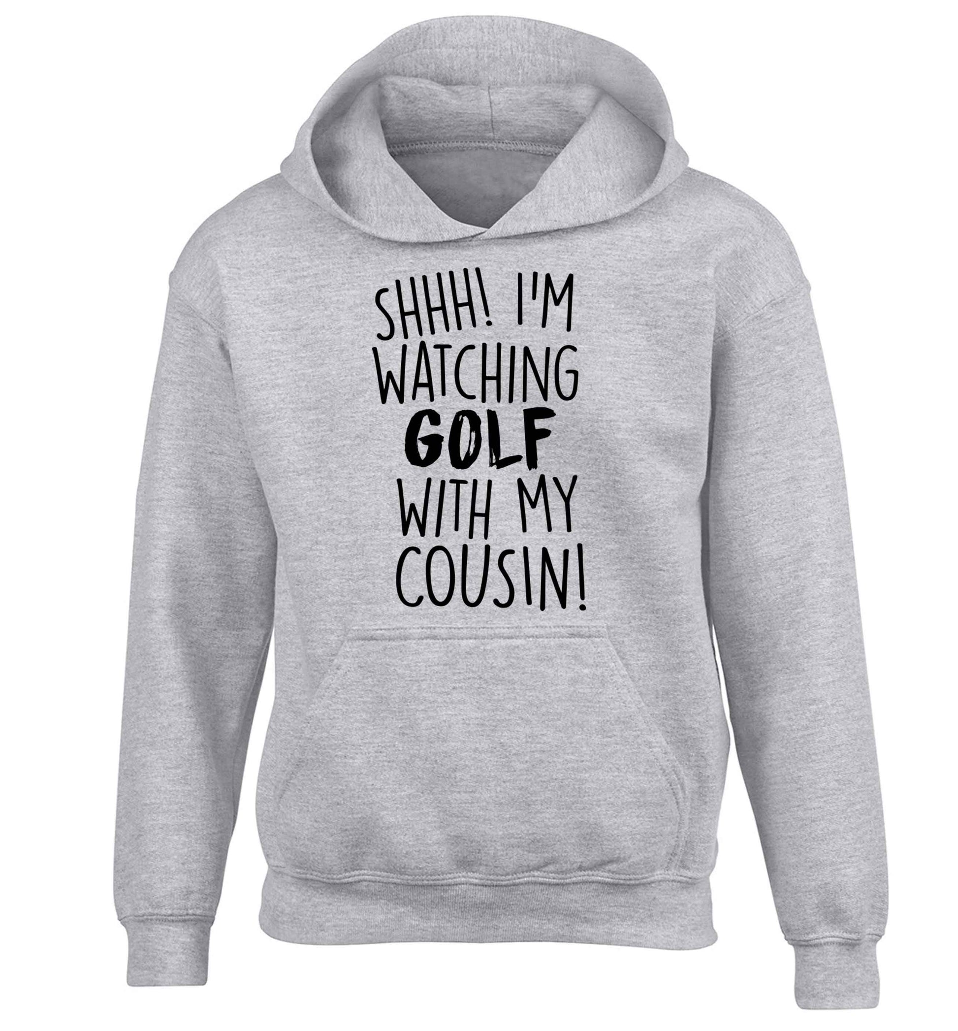 Shh I'm watching golf with my cousin children's grey hoodie 12-13 Years