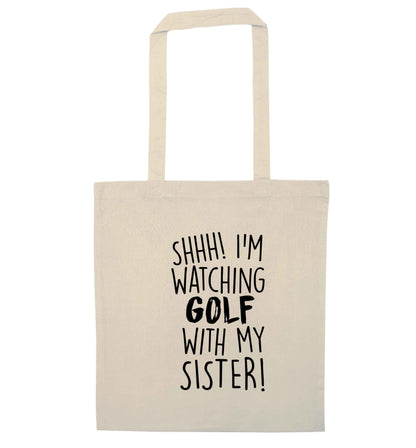 Shh I'm watching golf with my sister natural tote bag