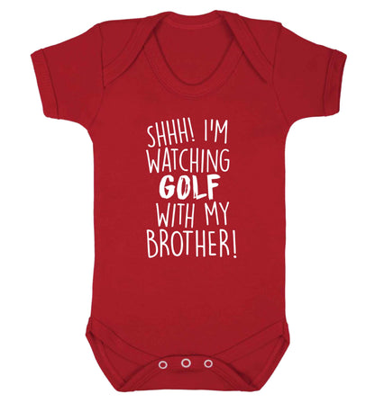 Shh I'm watching golf with my brother Baby Vest red 18-24 months