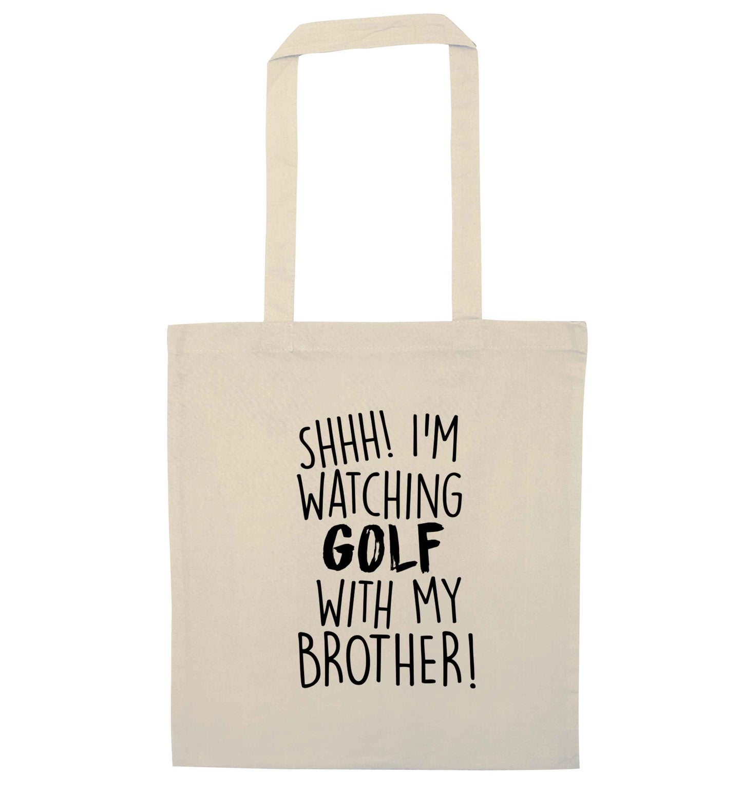 Shh I'm watching golf with my brother natural tote bag