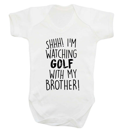 Shh I'm watching golf with my brother Baby Vest white 18-24 months