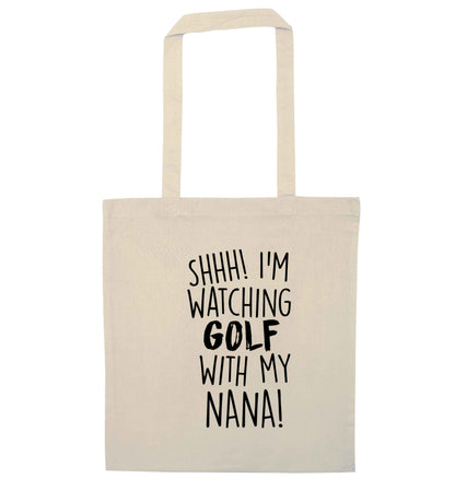 Shh I'm watching golf with my nana natural tote bag