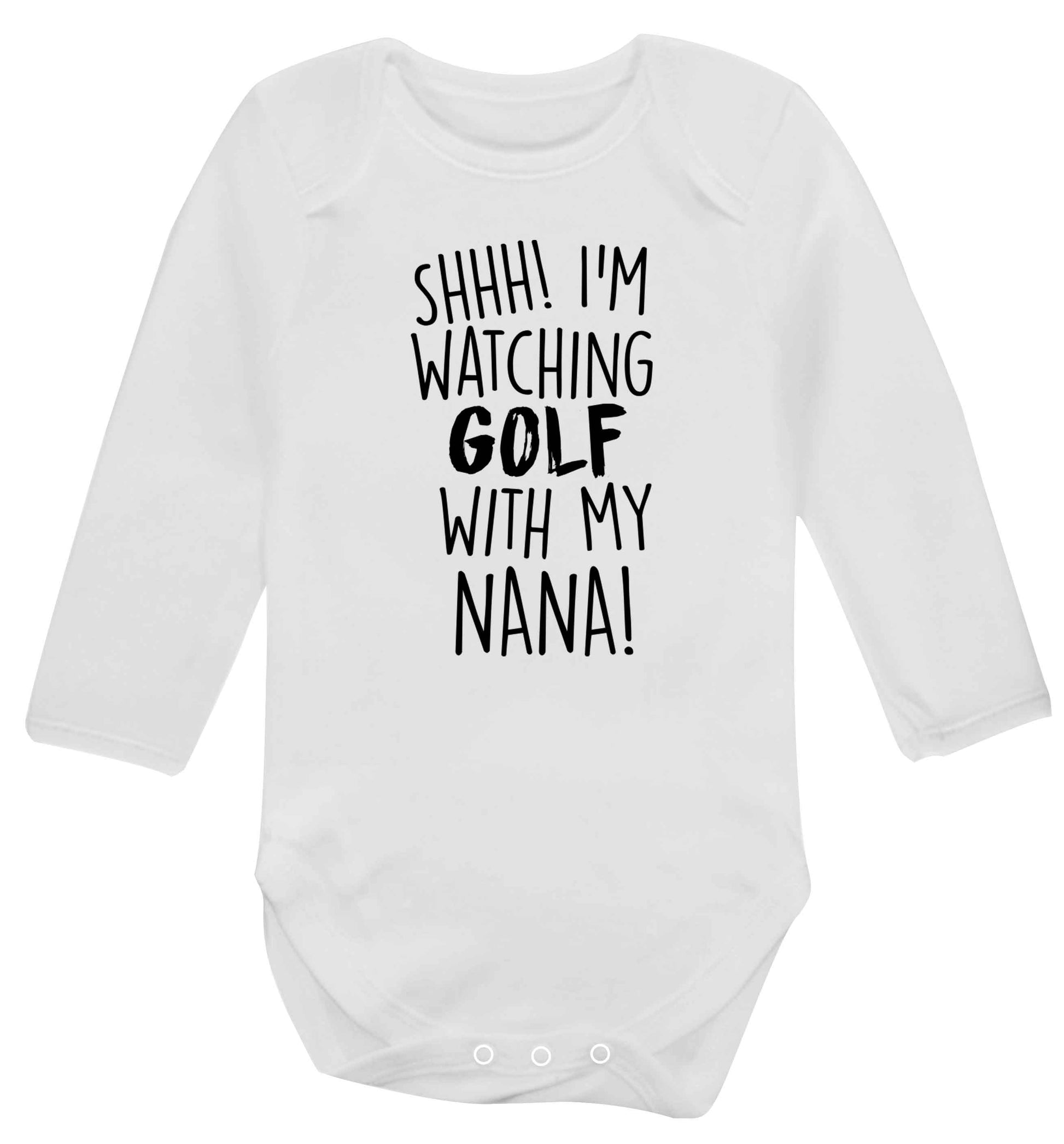 Shh I'm watching golf with my nana Baby Vest long sleeved white 6-12 months