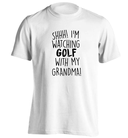 Shh I'm watching golf with my grandma adults unisex white Tshirt 2XL