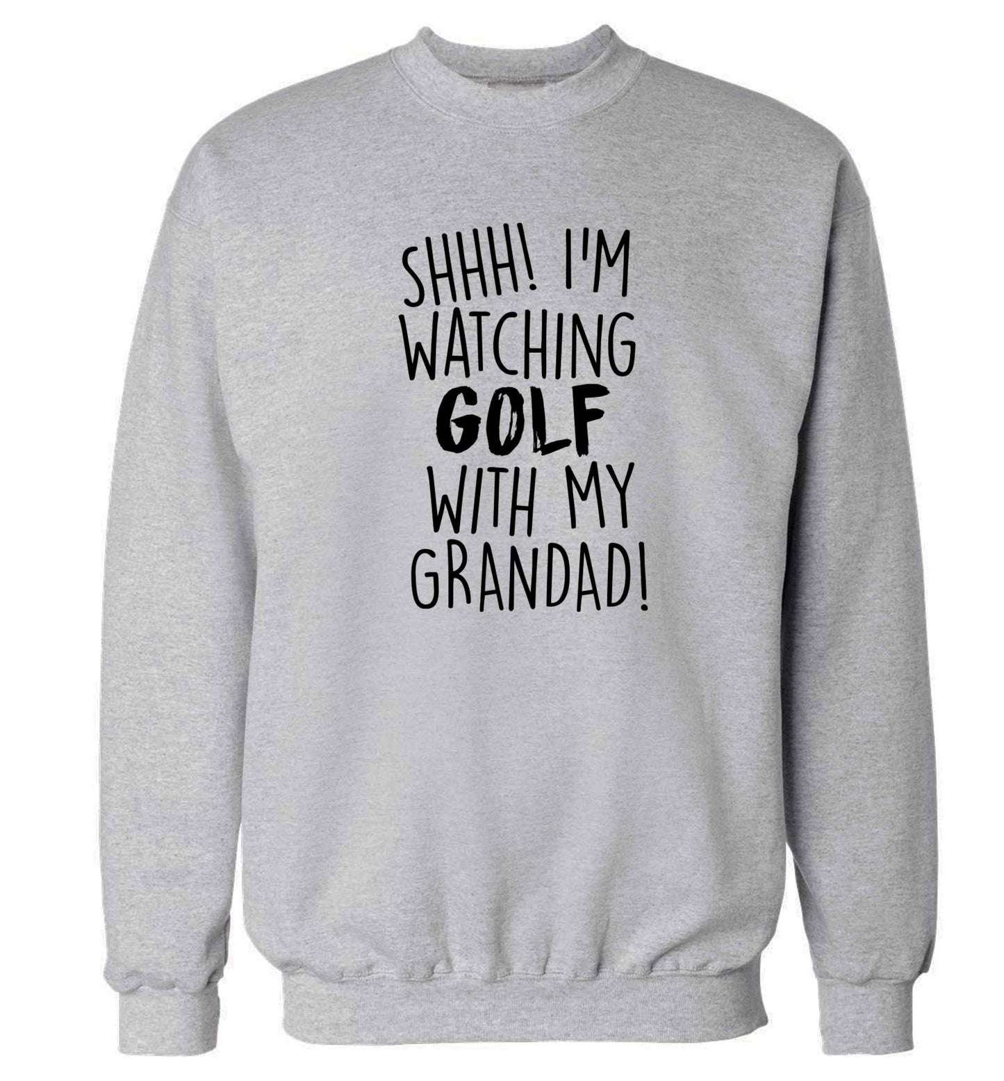 Shh I'm watching golf with my grandad Adult's unisex grey Sweater 2XL