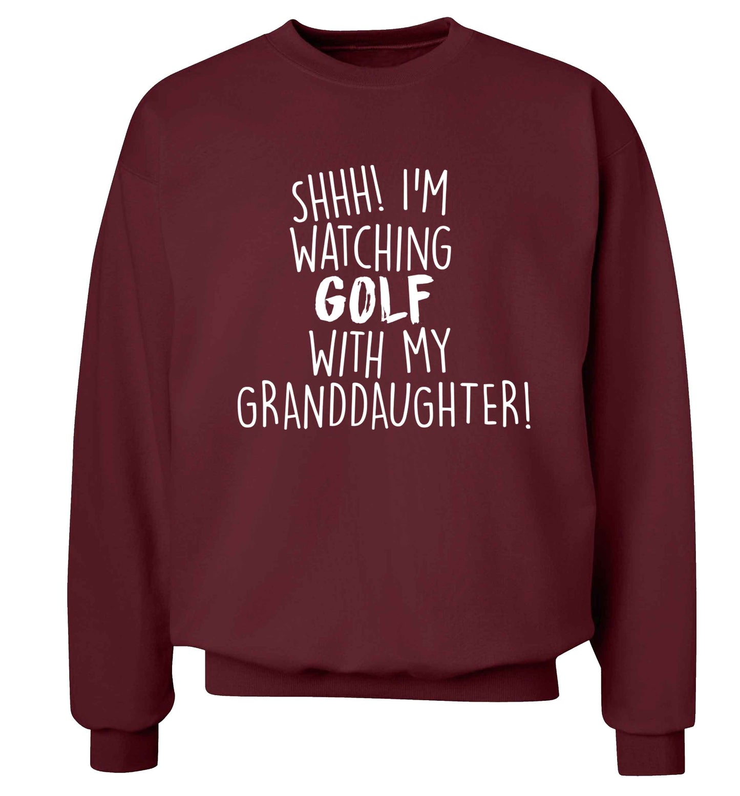 Shh I'm watching golf with my granddaughter Adult's unisex maroon Sweater 2XL