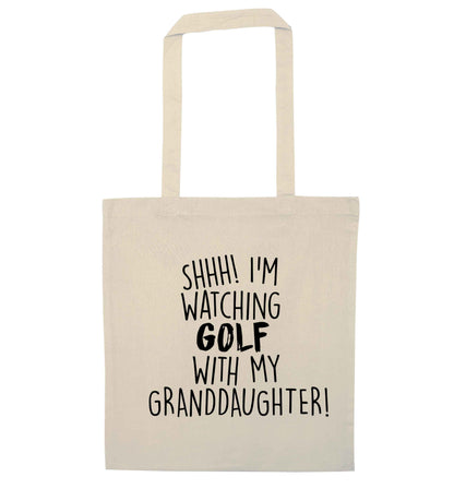 Shh I'm watching golf with my granddaughter natural tote bag