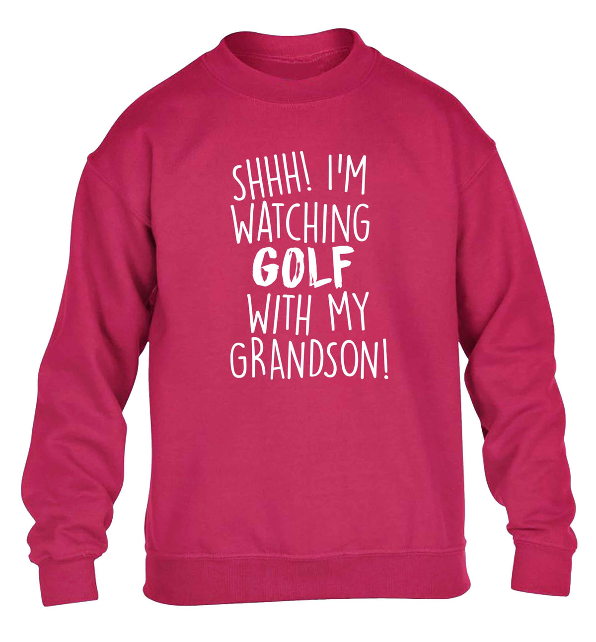 Shh I'm watching golf with my grandsonchildren's pink sweater 12-13 Years