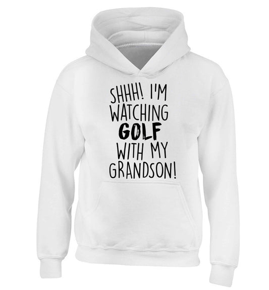 Shh I'm watching golf with my grandsonchildren's white hoodie 12-13 Years