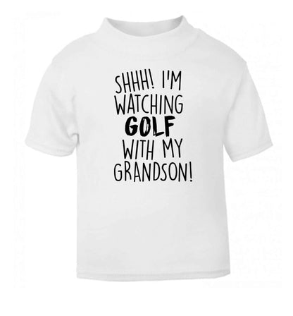 Shh I'm watching golf with my grandsonwhite Baby Toddler Tshirt 2 Years