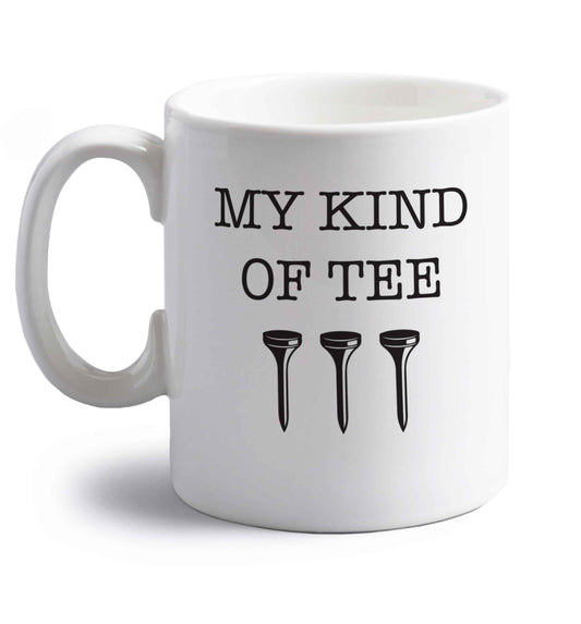 My kind of tee right handed white ceramic mug 
