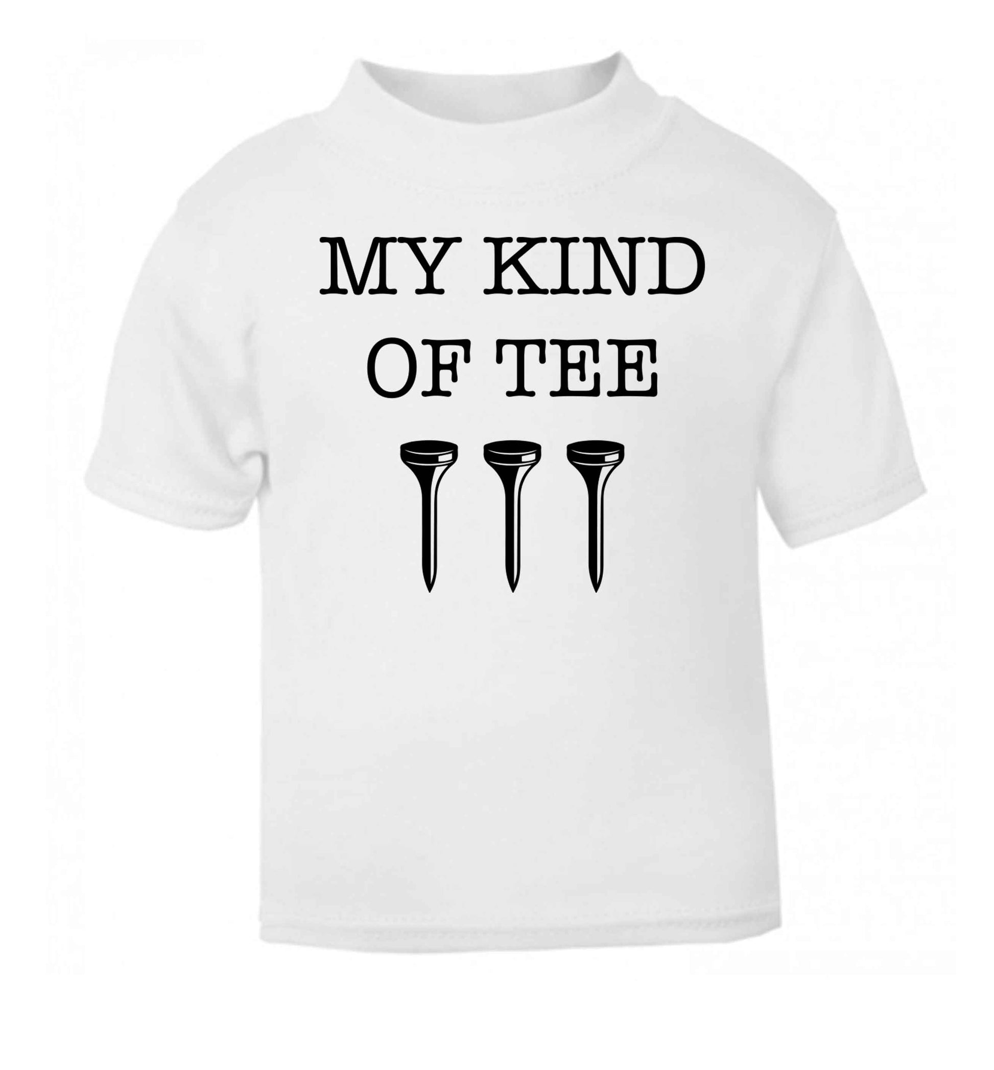 My kind of tee white Baby Toddler Tshirt 2 Years