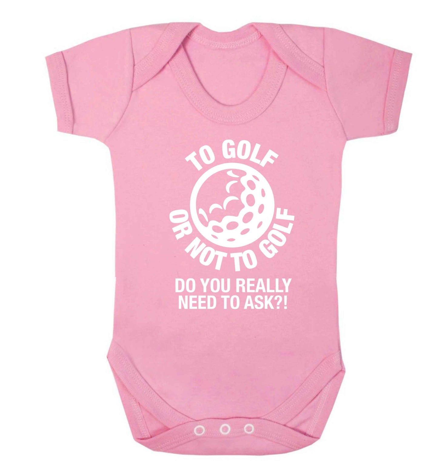 To golf or not to golf Do you really need to ask?! Baby Vest pale pink 18-24 months